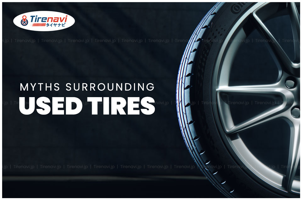 Myths Surrounding Used Tires