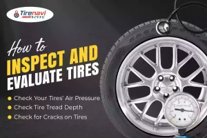 How to Inspect and Evaluate Tires