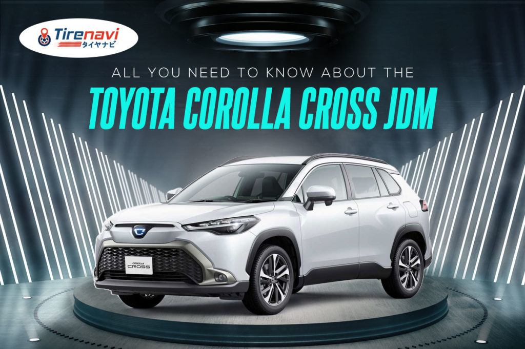 All You Need to Know About The Toyota Corolla Cross JDM